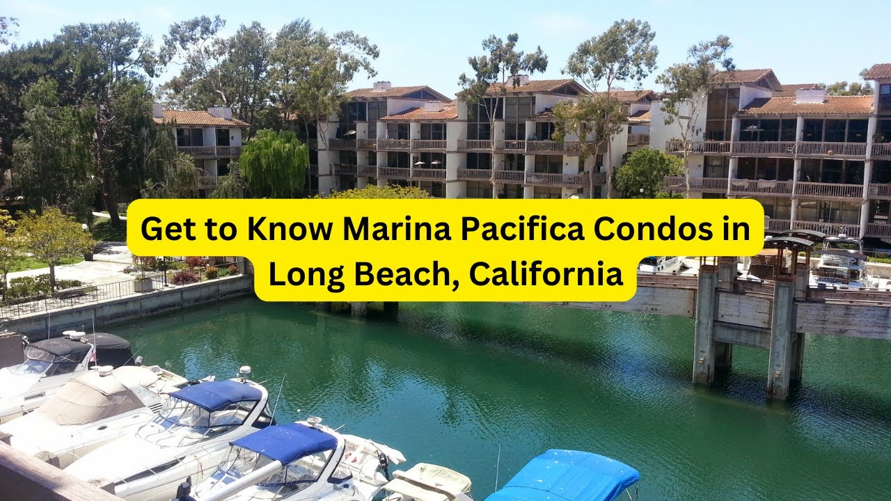 Get to Know Marina Pacifica Condos Long Beach CA 90803 by Jay Valento