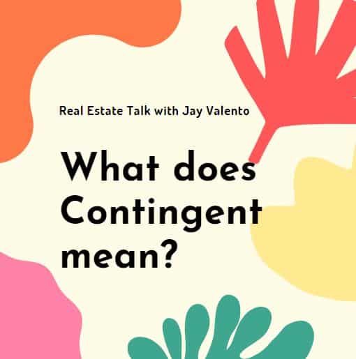 What does contingent mean in california real estate?