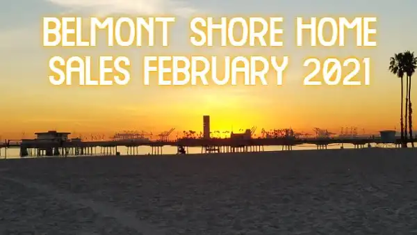 Belmont shore housing february 2021 by jay valento.