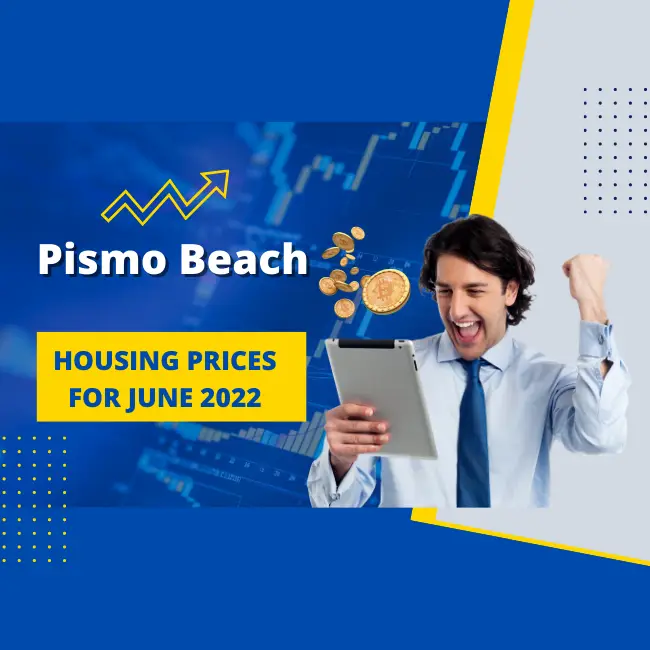 Pismo beach housing prices june 2022