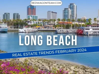 Long Beach Housing Prices February 2024 Blog Post